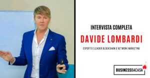 Intervista a Davide Lombardi: Blockchain ambassador e leader Network Marketing