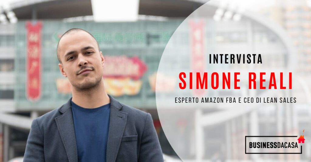 Intervista Simone Reali: esperto amazon fba e ceo lean sales